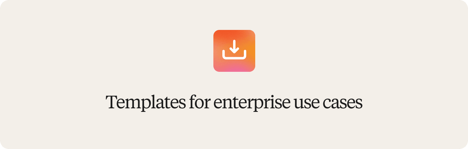A simple call-to-action graphic on a light cream background featuring an orange gradient download icon above the text "Templates for enterprise use cases."