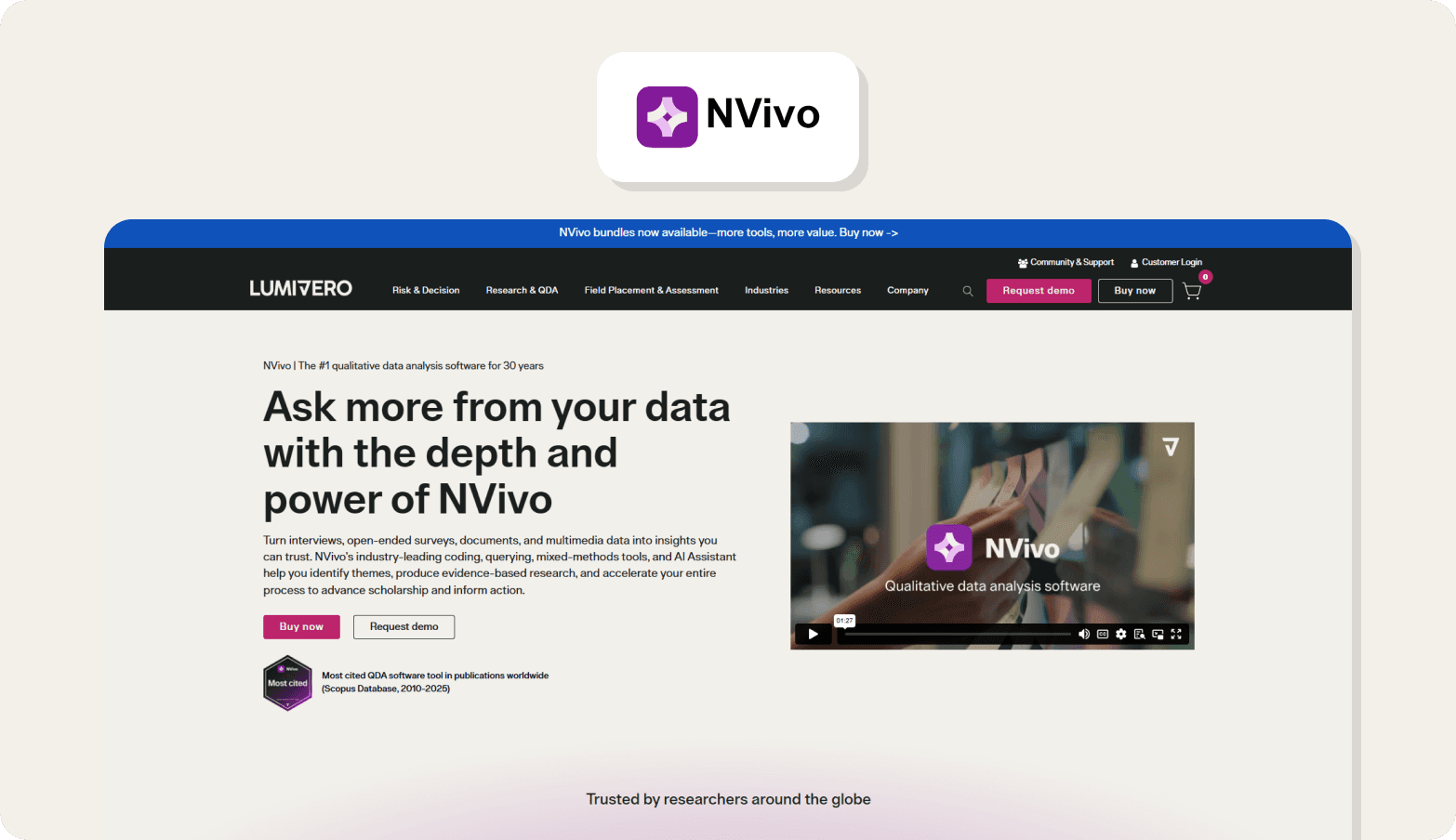 Screenshot of the NVivo product page on the Lumivero website, badged as "The #1 qualitative data analysis software for 30 years," with the headline "Ask more from your data with the depth and power of NVivo." The page describes NVivo as turning interviews, open-ended surveys, documents, and multimedia data into insights using industry-leading coding, querying, and mixed-methods tools. A badge identifies it as the most-cited QDA software in publications worldwide (Scopus Database, 2010–2019). A video thumbnail showing the NVivo interface is visible on the right, with the label "Qualitative data analysis software." The tagline "Trusted by researchers around the globe" appears at the bottom. The NVivo logo — a purple compass icon — appears above the browser screenshot on a light beige background. 16:24Alt text: Screenshot of the MAXQDA homepage, headlined "The #1 qualitative data analysis software with the best AI integration." The page promotes automatic transcription, powerful analysis tools, ease of use, and smart AI integration. Three feature callouts are visible: Start your free trial, Buy MAXQDA, and New MAXQDA Update (featuring AI Coding for segments and AI Reports). A product UI video thumbnail is shown on the right. The tagline "Organize. Analyze. Visualize. Present." appears at the bottom. The MAXQDA logo — a geometric "M" icon in orange and blue — appears above the browser screenshot on an orange gradient background. 16:25Alt text: Screenshot of the ATLAS.ti homepage, badged as "The Latest AI Tools at Your Fingertips," with the headline "Master Your Research Projects with the Power of AI." The page describes ATLAS.ti as bridging human expertise with AI efficiency for fast and accurate insights, with the ability to chat directly with documents and have them automatically coded. Several industry award badges are visible, identifying it as a best-rated qualitative data analysis software. Feature cards at the bottom highlight AI Auto Transcription, Conversational AI Reloaded, Lumivero Acquires ATLAS.ti, and Free Access to 200M Papers + AI. The ATLAS.ti logo — a red circular icon — appears above the browser screenshot on a dark background. 16:27Alt text: Screenshot of the Dovetail homepage, featuring the headline "Get total clarity from scattered user feedback" on a dark background. The page describes Dovetail's AI as centralizing and analyzing customer data to pinpoint work that drives usage and revenue. A product UI preview shows a "Support trends" dashboard with a bar chart, theme analysis, and data points across feature requests including ability to create and manage playlists, diversity in artists and playlists, social sharing and collaboration, and offline listening capabilities. Customer logos including Shopify, AWS, Notion, and Lovable are visible at the bottom, alongside Capterra ratings. The Dovetail logo — a geometric arrow icon — appears above the browser screenshot on a light beige background. 16:35Alt text: Graphic on an orange-to-pink gradient background showing a hierarchy of transcription and research platform logos, with Conveo at the top, followed by Marvin, GoTranscript, Sonix, Fireflies, Rev, Listen, NVivo, Descript, and Otter.ai arranged in rows below.