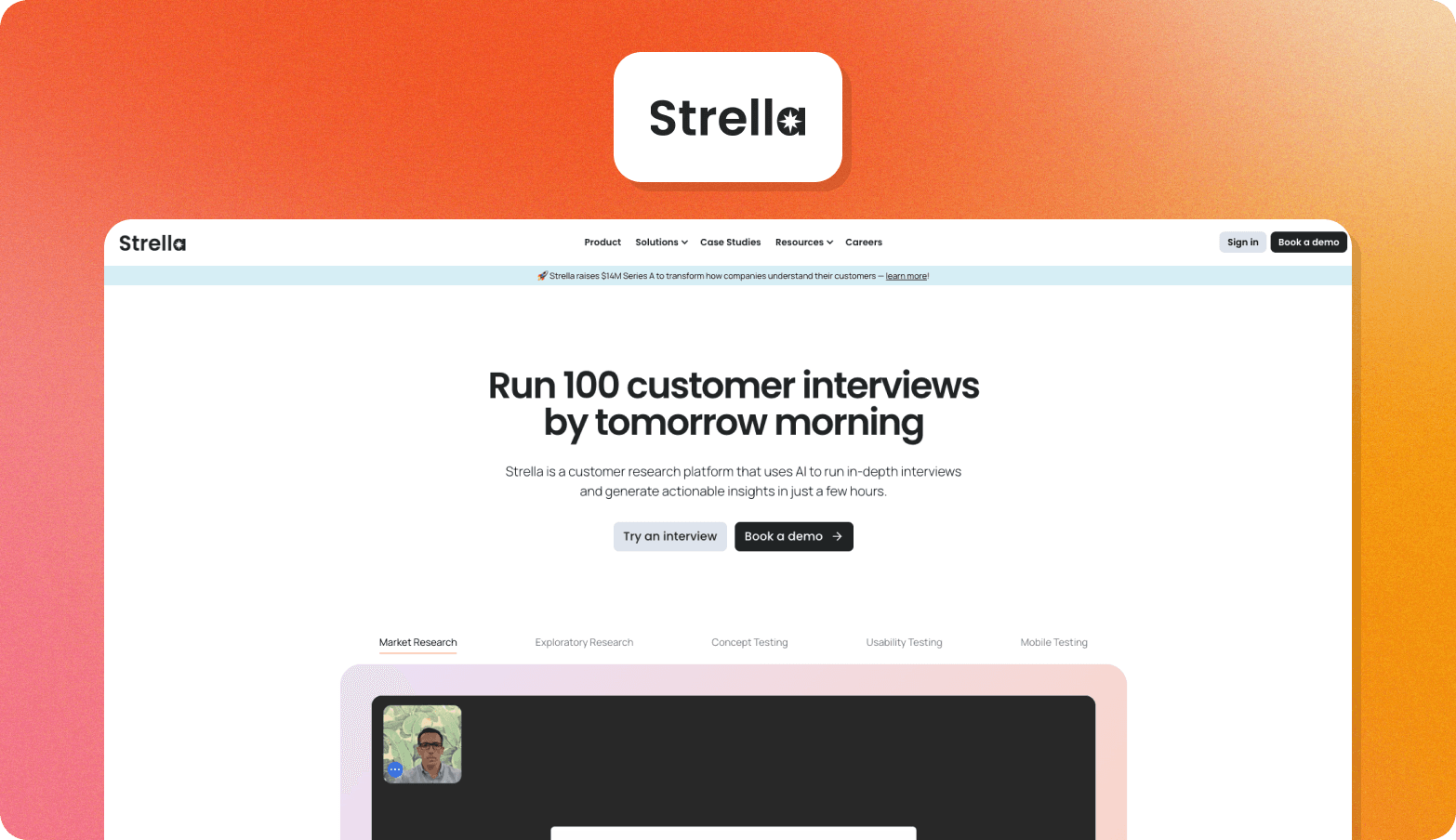 Screenshot of the Strella website homepage with the headline "Run 100 customer interviews by tomorrow morning," showing research method tabs and a video interview preview.