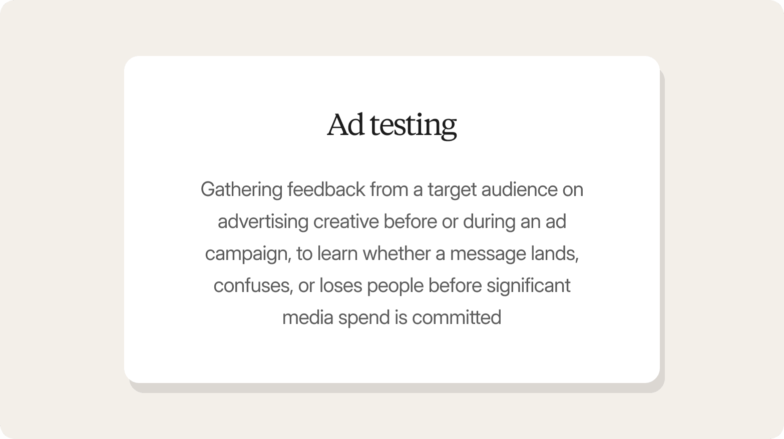 Definition card titled Ad testing: gathering feedback from a target audience on advertising creative before or during an ad campaign