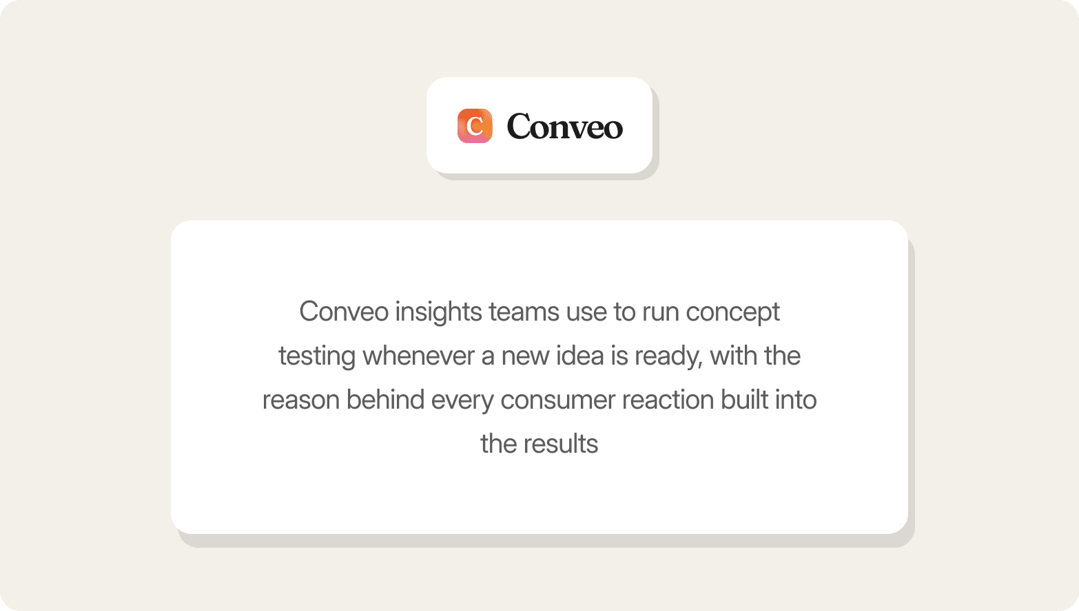 Conveo logo above a white card explaining that insights teams use Conveo to run concept testing with the reason behind every consumer reaction built in