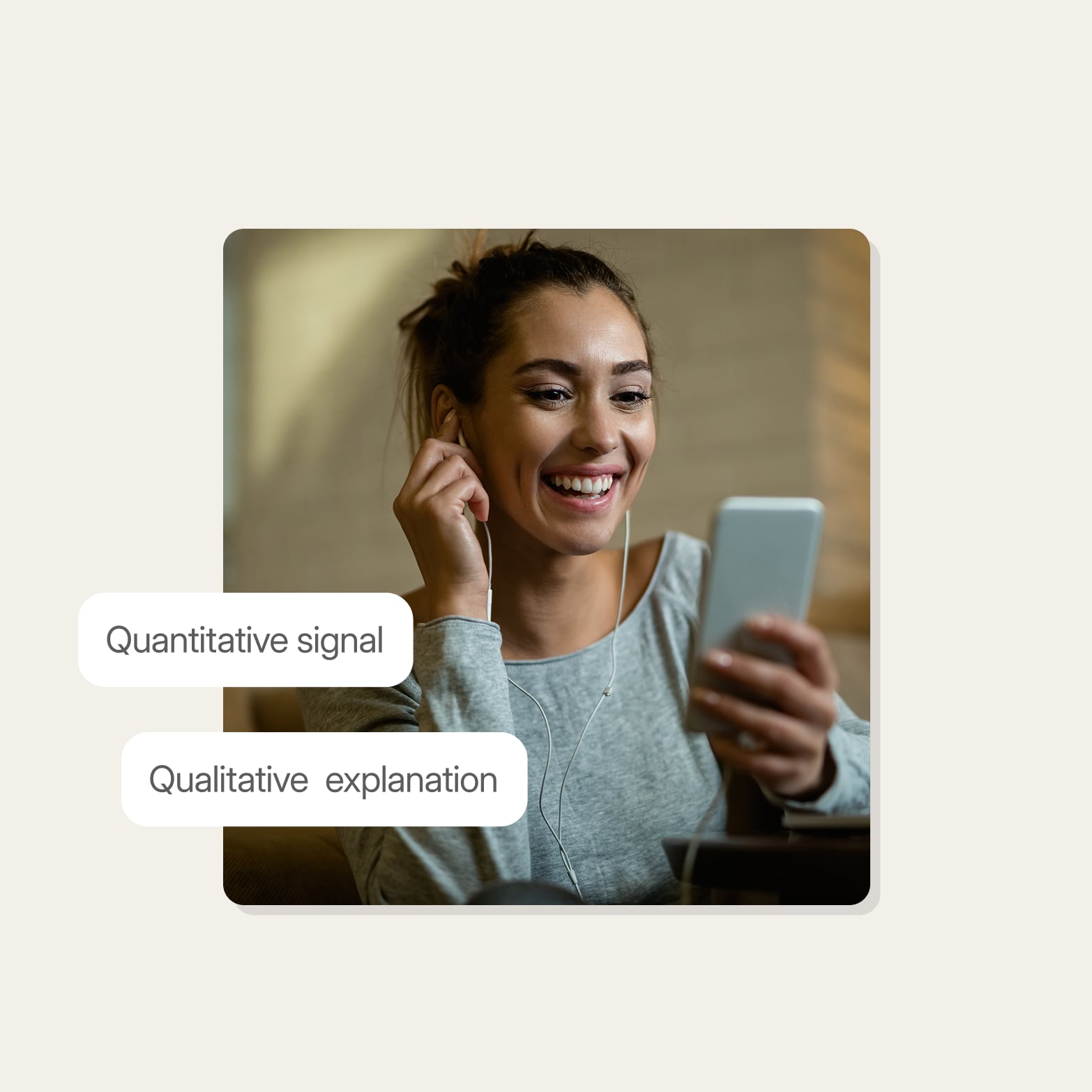 Smiling woman with earbuds watching her phone, beside labels reading quantitative signal and qualitative explanation