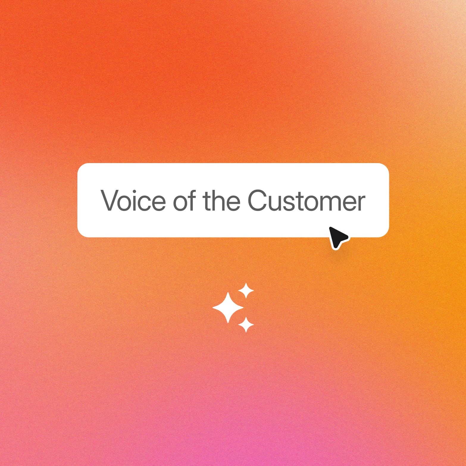 White pill reading Voice of the Customer with a cursor and three sparkles on an orange-to-pink gradient, introducing the VOC guide