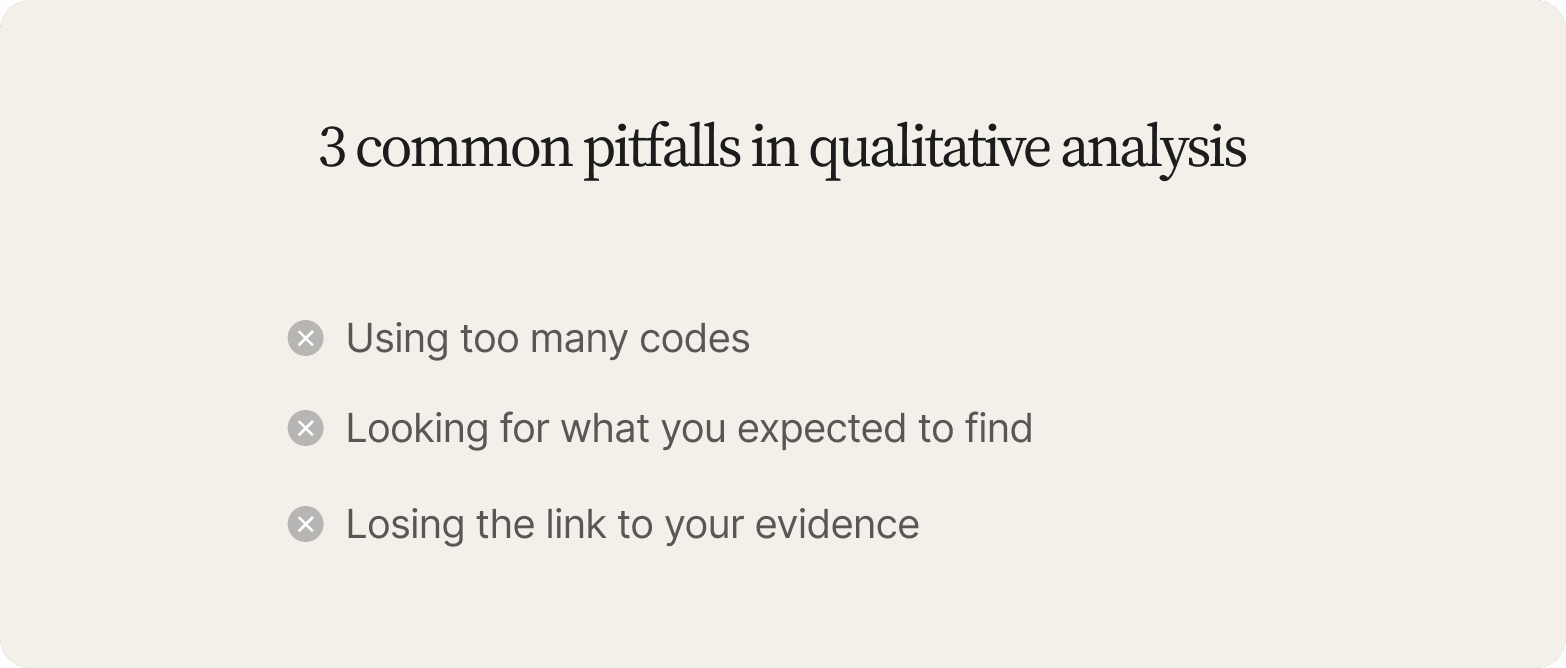 List titled "3 common pitfalls in qualitative analysis" on a cream background, each item marked with an X icon: Using too many codes, Looking for what you expected to find, Losing the link to your evidence.