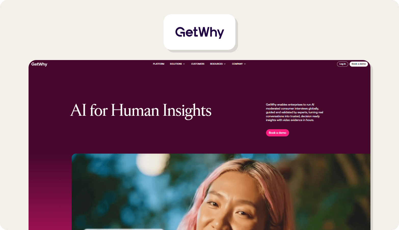 Screenshot of the GetWhy homepage, featuring the headline "AI for Human Insights" on a deep purple background. The page describes GetWhy as enabling enterprises to run AI-moderated consumer interviews globally, guided and validated by experts, turning real conversations into trusted, decision-ready insights with video evidence in hours. A photo of a smiling woman with pink hair is partially visible at the bottom. The GetWhy logo appears above the browser screenshot on a light beige background.